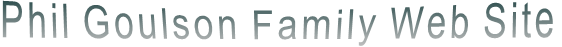 Phil Goulson Family Web Site